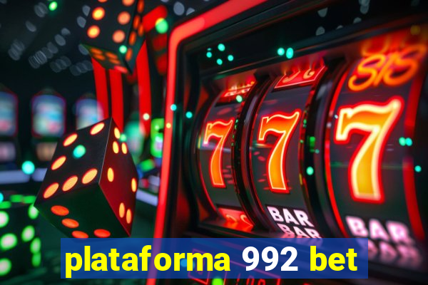 plataforma 992 bet